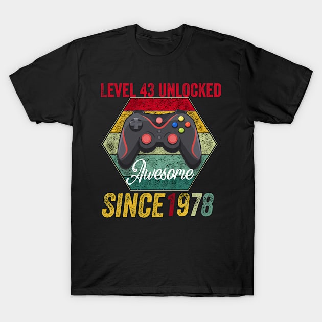 43rd Birthday Shirt. Level 43 Unlocked. 43rd Birthday Gift. 1978 Birthday T-Shirt. Level 43 Shirt. Video Game Gamer T-Shirt For Men Women. T-Shirt by Design stars 5